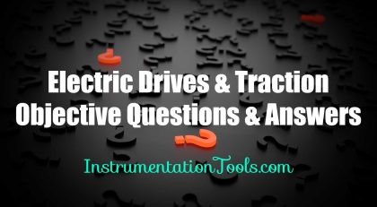 Electric Drives and Traction Objective Questions and Answers